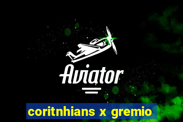 coritnhians x gremio